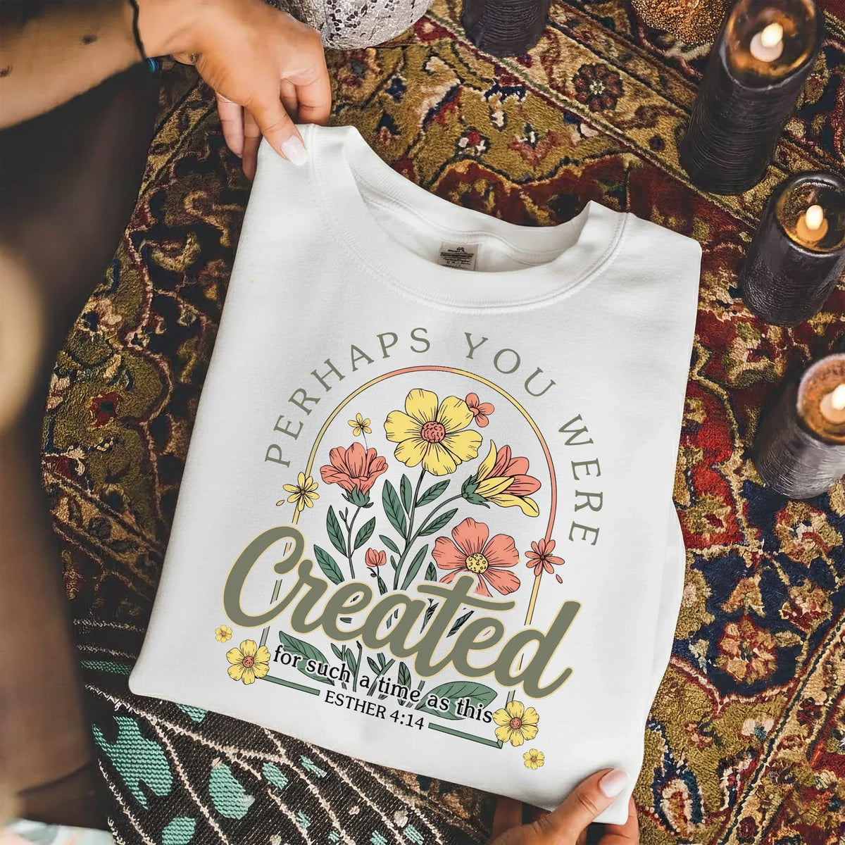 Perhaps You Were Created Floral Circle Design – Faith Floral – Unisex Tshirt / Hoodie / Sweatshirt - Faith Guided Life