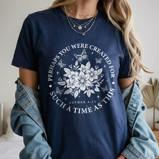 Created For Such A Time As This Butterfly Floral Design – Faith Floral – Unisex Tshirt / Hoodie / Sweatshirt - Faith Guided Life