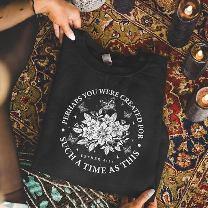 Created For Such A Time As This Butterfly Floral Design – Faith Floral – Unisex Tshirt / Hoodie / Sweatshirt - Faith Guided Life