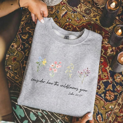 Consider How the Wildflowers Grow Floral Landscape – Faith Floral – Unisex Tshirt / Hoodie / Sweatshirt - Faith Guided Life
