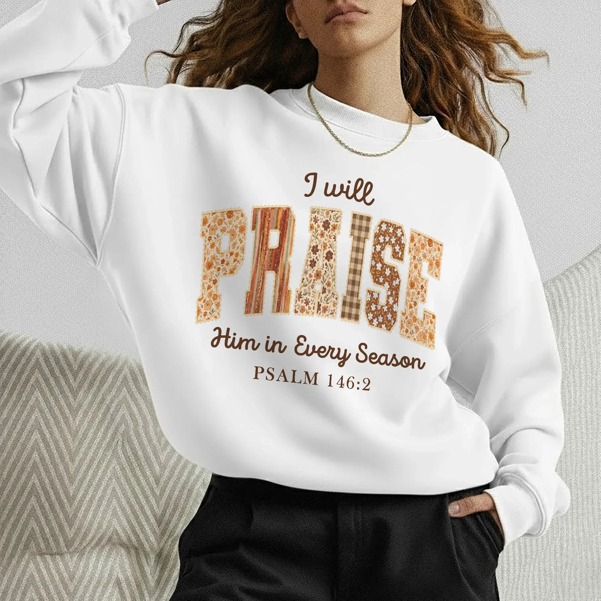 Praise Him in Every Season Psalm 146:2 - Christian Pattern - Unisex Tshirt / Hoodie / Sweatshirt - Faith Guided Life