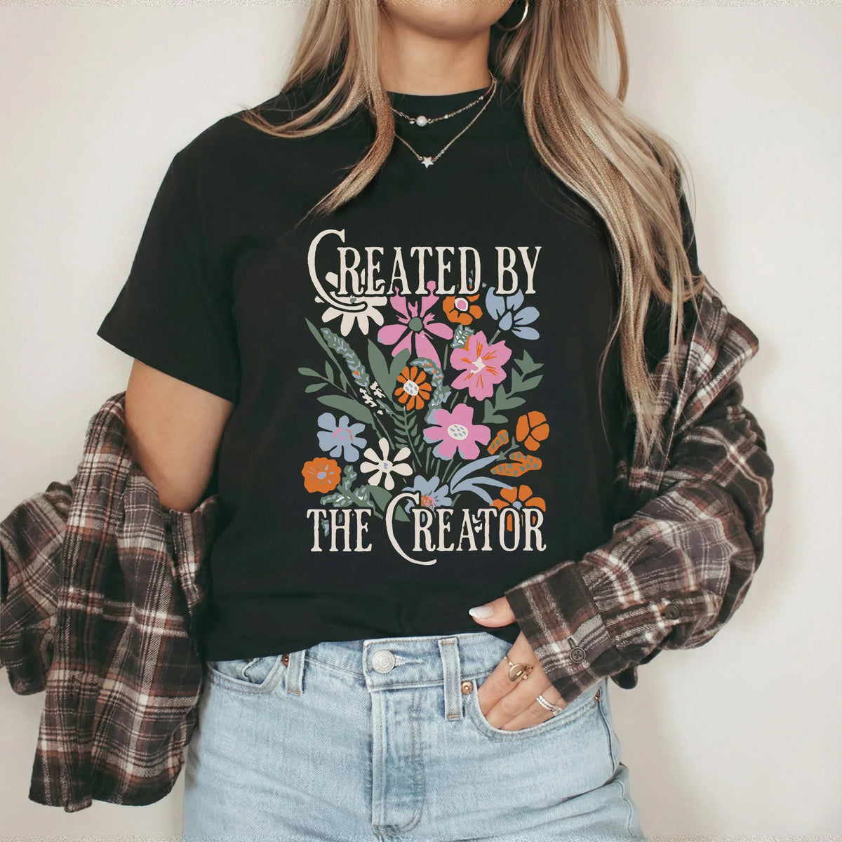 Created by the Creator Floral Faith Design – Faith Floral – Unisex Tshirt / Hoodie / Sweatshirt - Faith Guided Life