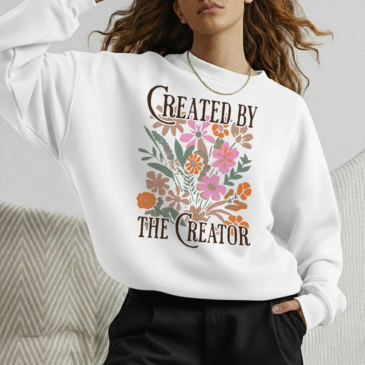 Created by the Creator Floral Faith Design – Faith Floral – Unisex Tshirt / Hoodie / Sweatshirt - Faith Guided Life