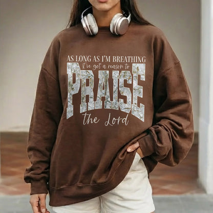 As Long As I’m Breathing I’ve Got a Reason to Praise the Lord - Christian Pattern - Unisex Tshirt / Hoodie / Sweatshirt - Faith Guided Life