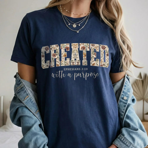 Created With a Purpose Floral Typography Design - Christian Pattern - Unisex Tshirt / Hoodie / Sweatshirt - Faith Guided Life