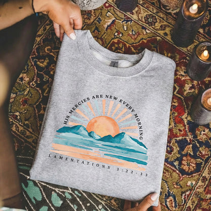 His Mercies Are New Every Morning Sunrise Landscape – Landscape of Creation – Unisex Tshirt / Hoodie / Sweatshirt - Faith Guided Life
