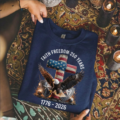 Faith & Freedom 250 Years – Hold Fast Faith – Unisex Tshirt / Hoodie / Sweatshirt - Faith Guided Life