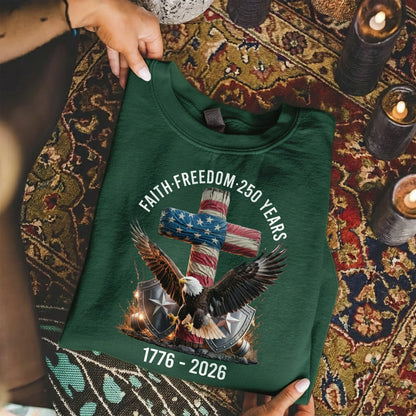 Faith & Freedom 250 Years – Hold Fast Faith – Unisex Tshirt / Hoodie / Sweatshirt - Faith Guided Life