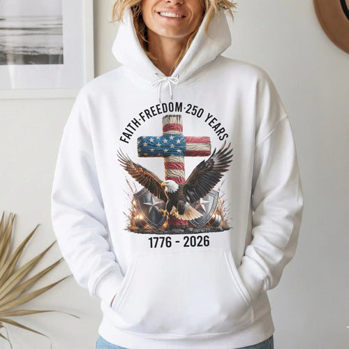 Faith & Freedom 250 Years – Hold Fast Faith – Unisex Tshirt / Hoodie / Sweatshirt - Faith Guided Life