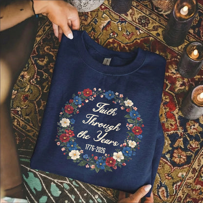Faith Through the Years 1776–2026 – Hold Fast Faith – Unisex Tshirt / Hoodie / Sweatshirt - Faith Guided Life