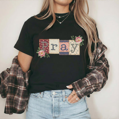 Pray Floral Patchwork – Faith Floral – Unisex Tshirt / Hoodie / Sweatshirt