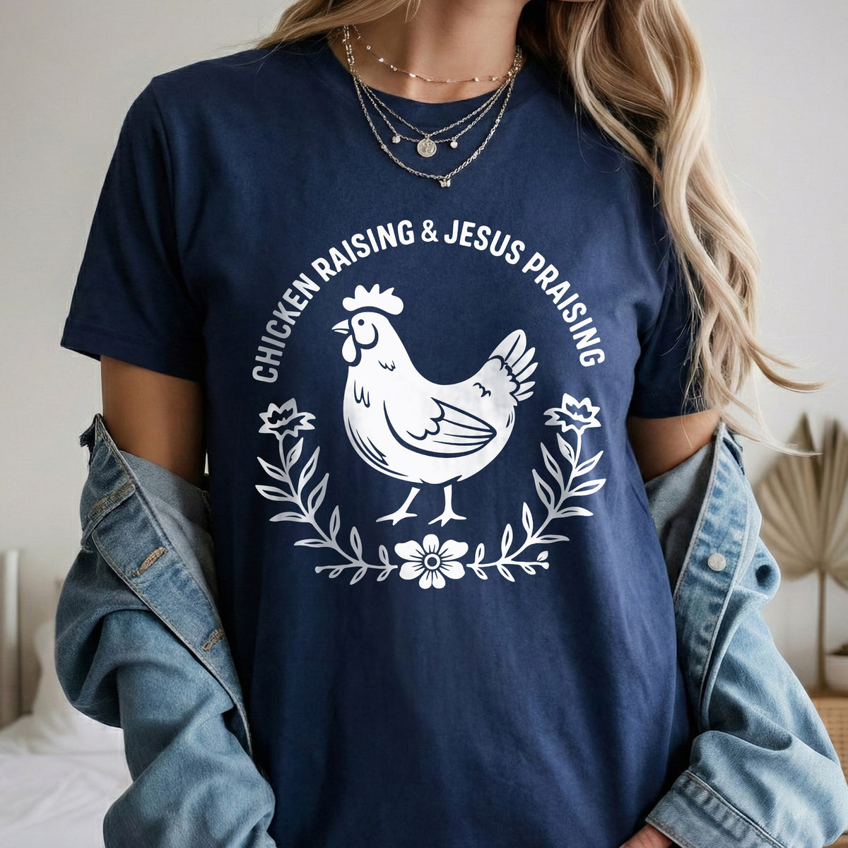 Chicken Raising & Jesus Praising – Country Christian Style – Wild Animals – Unisex Tshirt / Hoodie / Sweatshirt