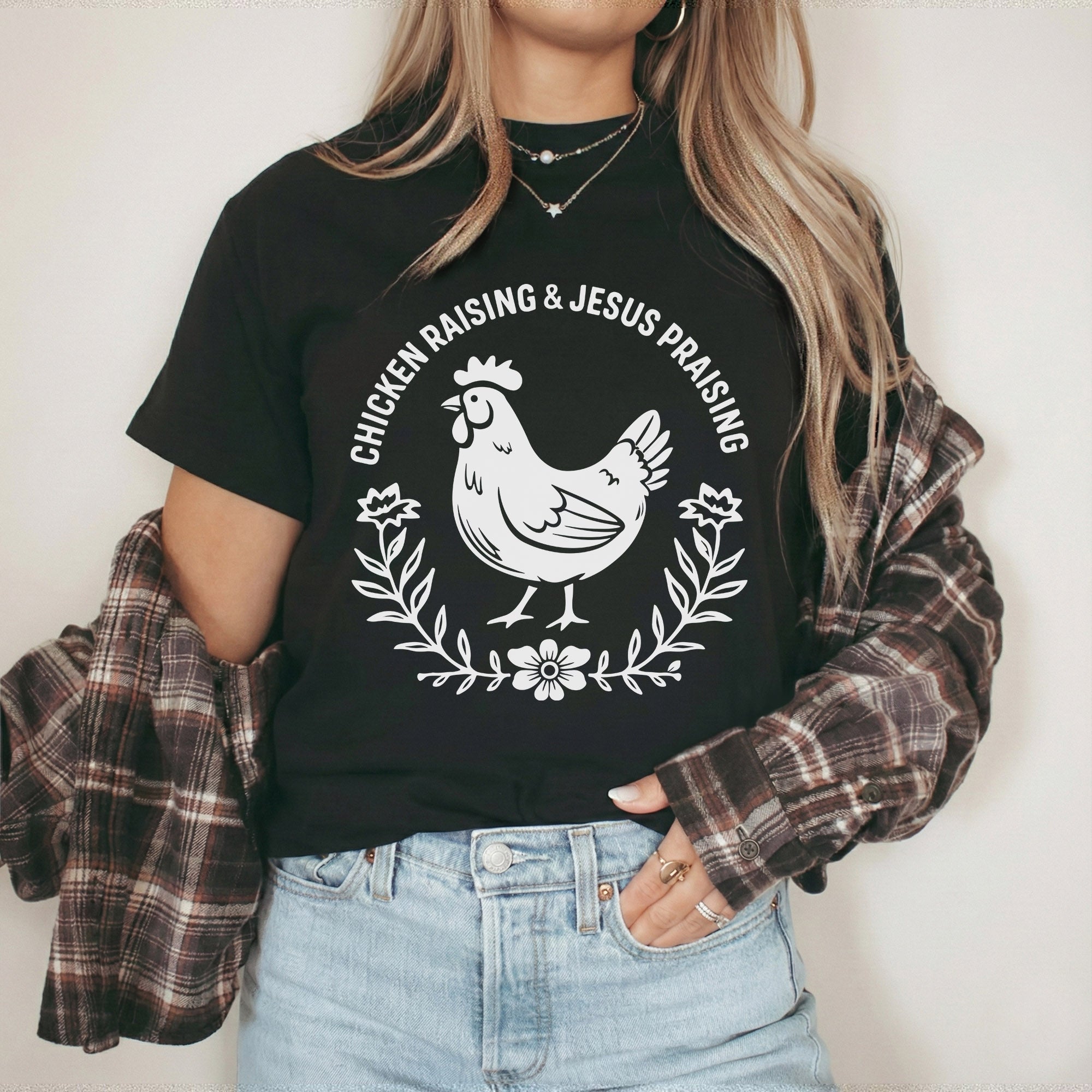Chicken Raising & Jesus Praising – Country Christian Style – Wild Animals – Unisex Tshirt / Hoodie / Sweatshirt