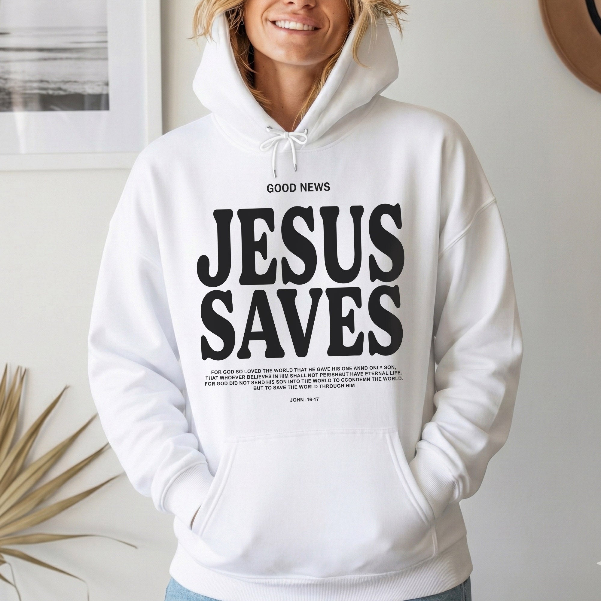 Good News: Jesus Saves –  Faith Message  – Unisex Tshirt / Hoodie / Sweatshirt
