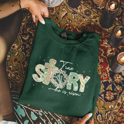 True Story Floral Letters – He is Risen – Unisex Tshirt / Hoodie / Sweatshirt