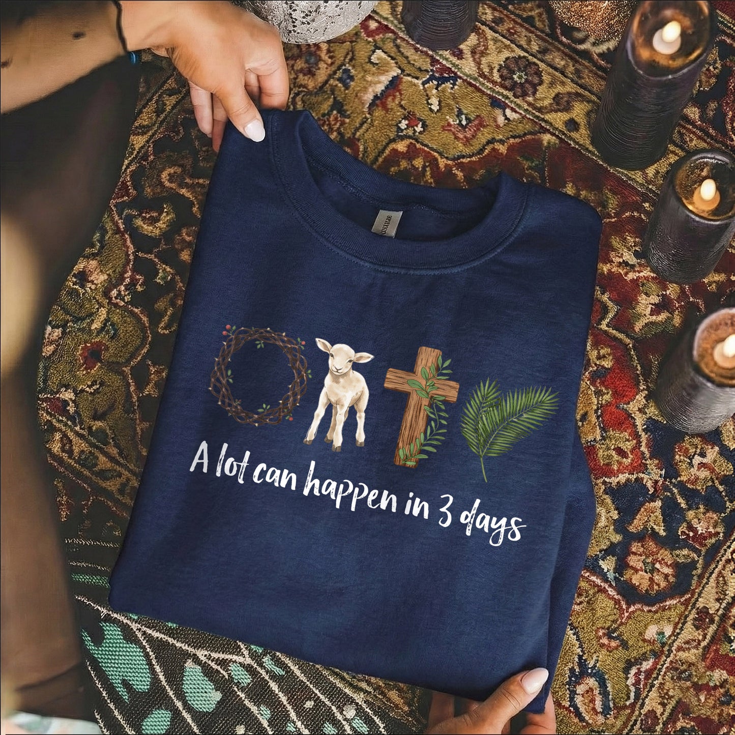 A Lot Can Happen In 3 Days – He is Risen – Unisex Tshirt / Hoodie / Sweatshirt