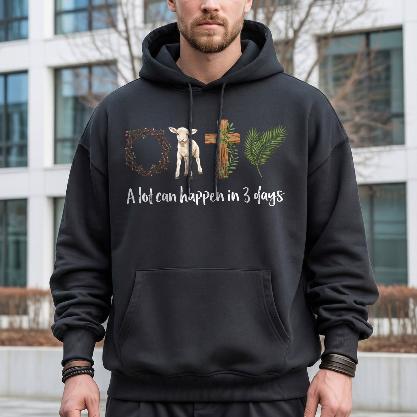 A Lot Can Happen In 3 Days – He is Risen – Unisex Tshirt / Hoodie / Sweatshirt