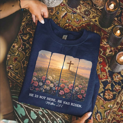 He Is Not Here He Has Risen Matthew 28:6 – He is Risen – Unisex Tshirt / Hoodie / Sweatshirt