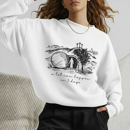A Lot Can Happen In 3 Days Sketch – He is Risen – Unisex Tshirt / Hoodie / Sweatshirt