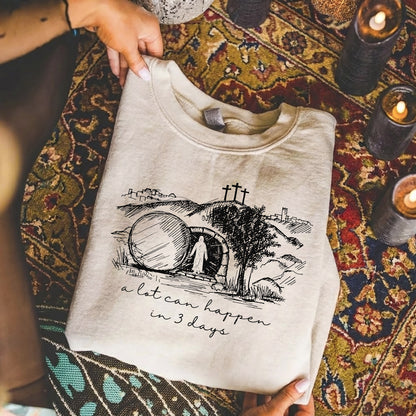 A Lot Can Happen In 3 Days Sketch – He is Risen – Unisex Tshirt / Hoodie / Sweatshirt