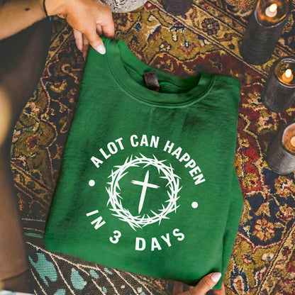 [COMFORT T-SHIRT] A Lot Can Happen In 3 Days Circle Text – He is Risen