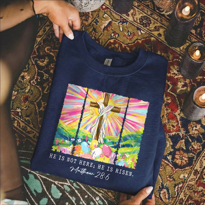 He Is Not Here Matthew 28:6 – He is Risen – Unisex Tshirt / Hoodie / Sweatshirt