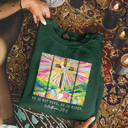 He Is Not Here Matthew 28:6 – He is Risen – Unisex Tshirt / Hoodie / Sweatshirt