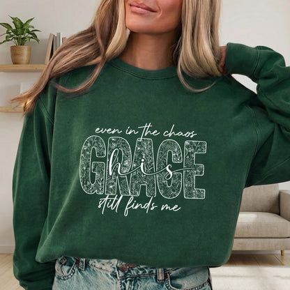 Even In The Chaos His Grace Still Finds Me Floral - Christian Pattern - Unisex Tshirt / Hoodie / Sweatshirt
