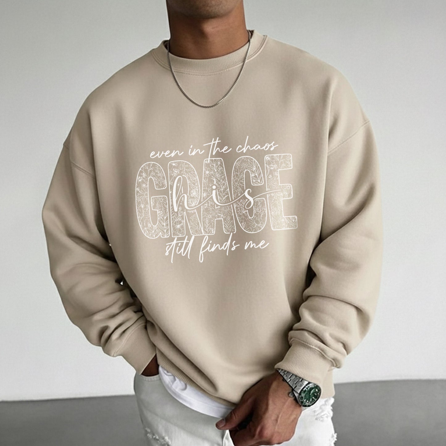 Even In The Chaos His Grace Still Finds Me Floral - Christian Pattern - Unisex Tshirt / Hoodie / Sweatshirt