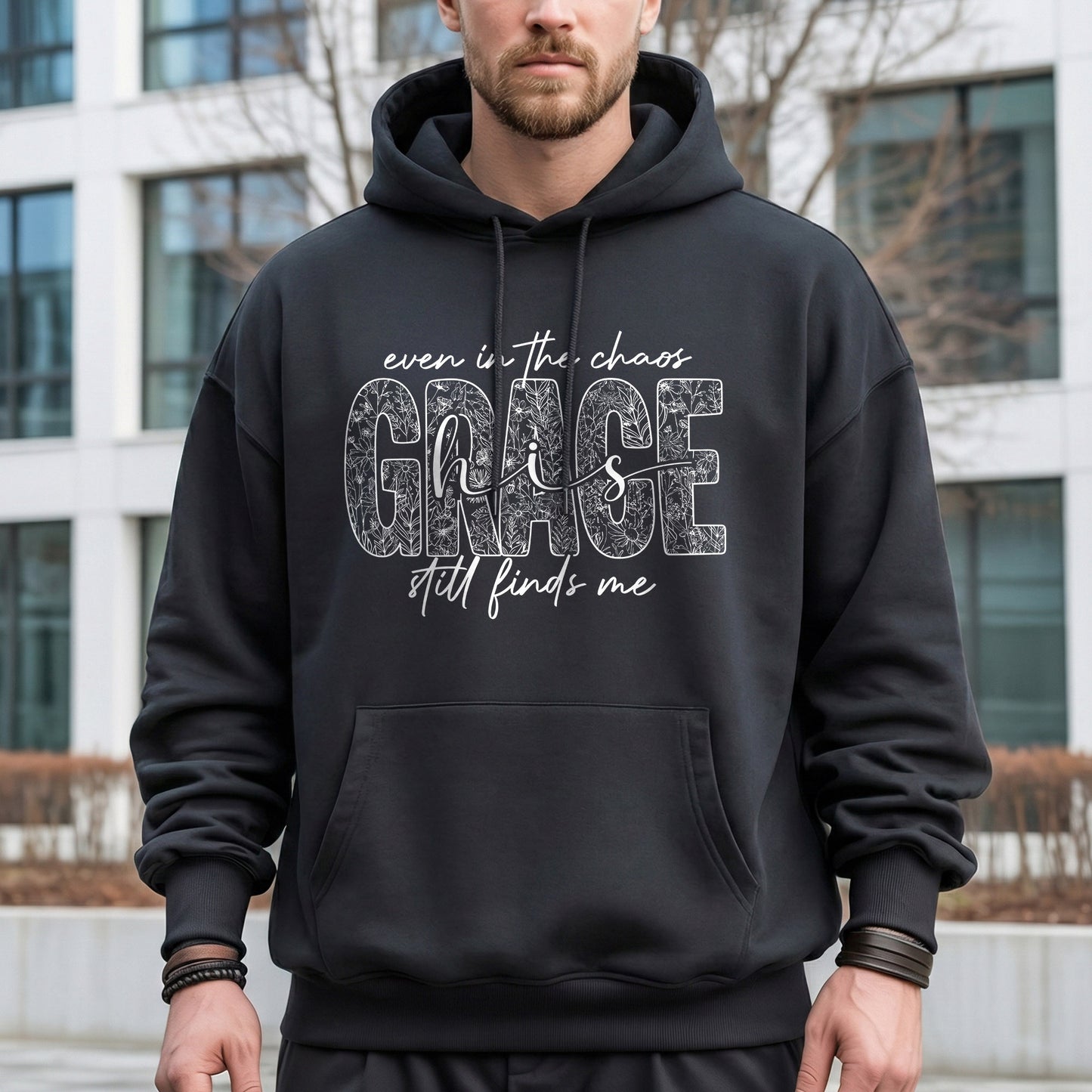 Even In The Chaos His Grace Still Finds Me Floral - Christian Pattern - Unisex Tshirt / Hoodie / Sweatshirt