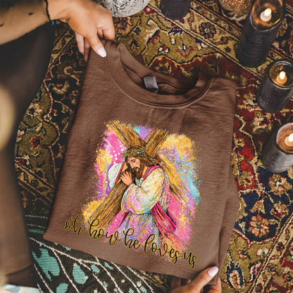 Oh How He Loves Us – He is Risen – Unisex Tshirt / Hoodie / Sweatshirt