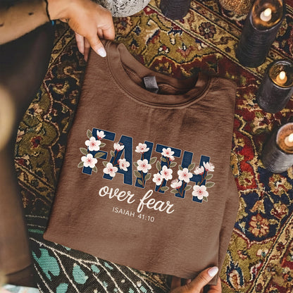 Faith Over Fear Floral Block Letters – Faith Floral – Unisex Tshirt / Hoodie / Sweatshirt