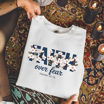 Faith Over Fear Floral Block Letters – Faith Floral – Unisex Tshirt / Hoodie / Sweatshirt