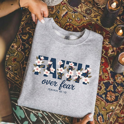 Faith Over Fear Floral Block Letters – Faith Floral – Unisex Tshirt / Hoodie / Sweatshirt