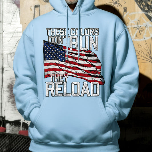 These Colors Don't Run They Reload Patriotic USA Flag T-Shirt