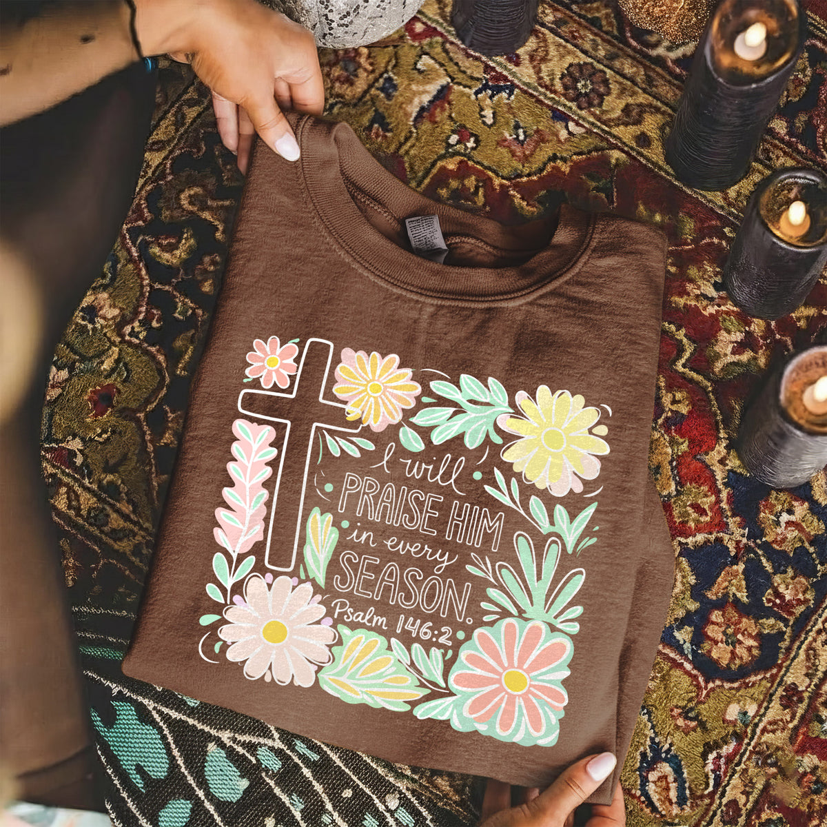 I Will Praise Him In Every Season Floral – He is Risen – Unisex Tshirt / Hoodie / Sweatshirt