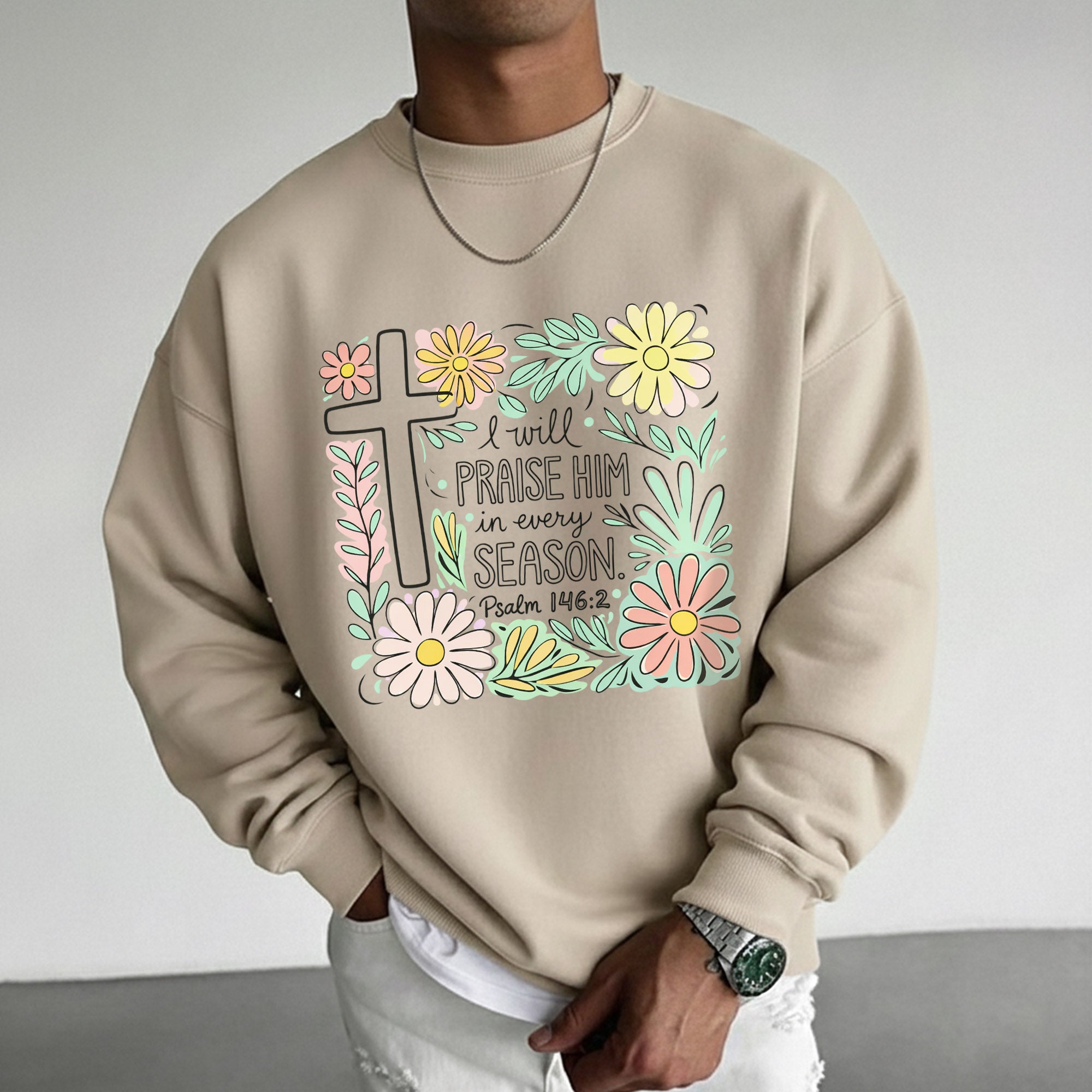 I Will Praise Him In Every Season Floral – He is Risen – Unisex Tshirt / Hoodie / Sweatshirt