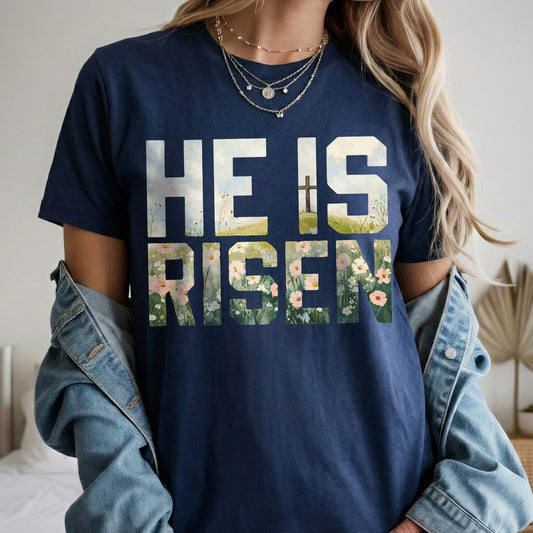 Landscape Floral Block Letters – He is Risen – Unisex Tshirt / Hoodie / Sweatshirt