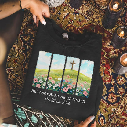 He Is Not Here Matthew 28:6 – He is Risen – Unisex Tshirt / Hoodie / Sweatshirt