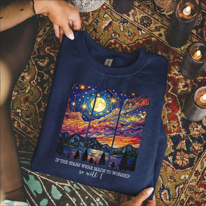 If The Stars Were Made To Worship Scenic Night Sky – Faith Sunset – Unisex Tshirt / Hoodie / Sweatshirt