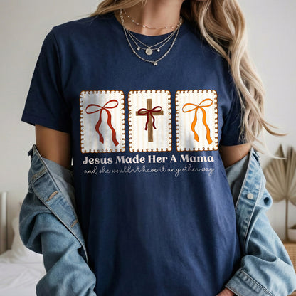 Jesus Made Her A Mama – She is Bless – Unisex Tshirt / Hoodie / Sweatshirt