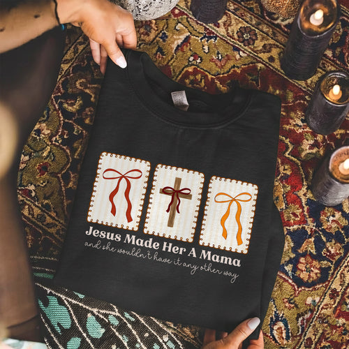 Jesus Made Her A Mama – She is Bless – Unisex Tshirt / Hoodie / Sweatshirt