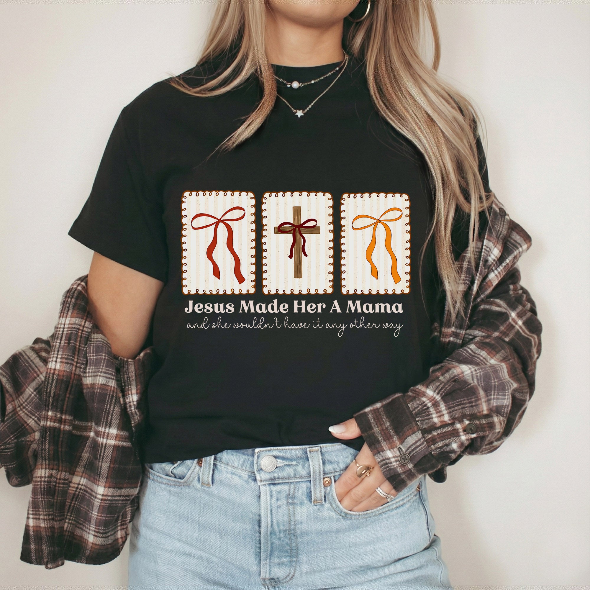 Jesus Made Her A Mama – She is Bless – Unisex Tshirt / Hoodie / Sweatshirt
