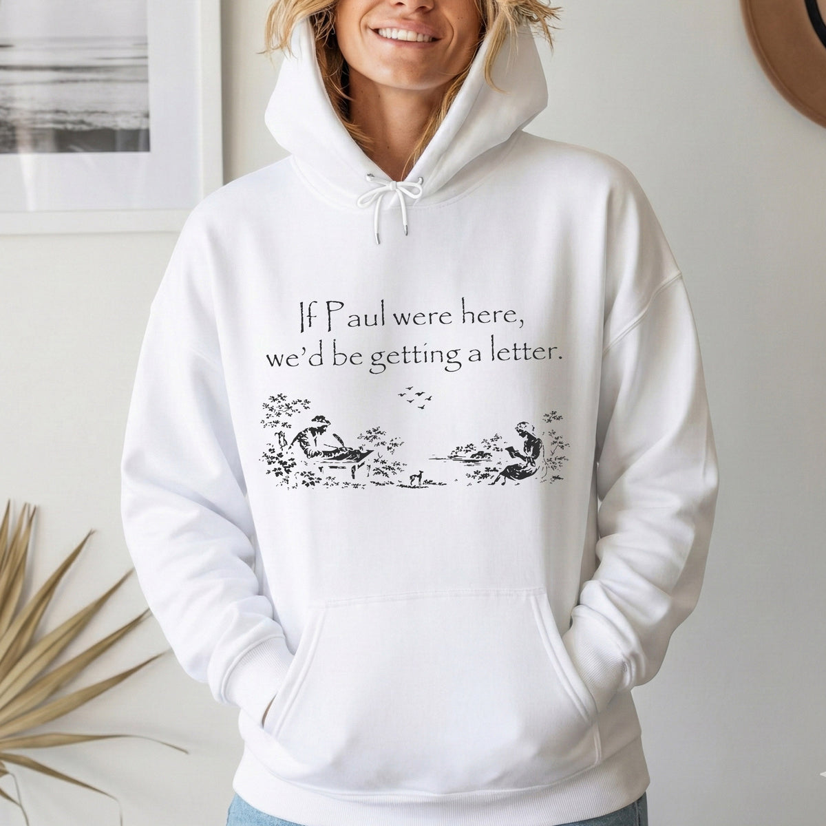 If Paul Were Here - Biblical Letter Print – Faith Message– Unisex Tshirt / Hoodie / Sweatshirt