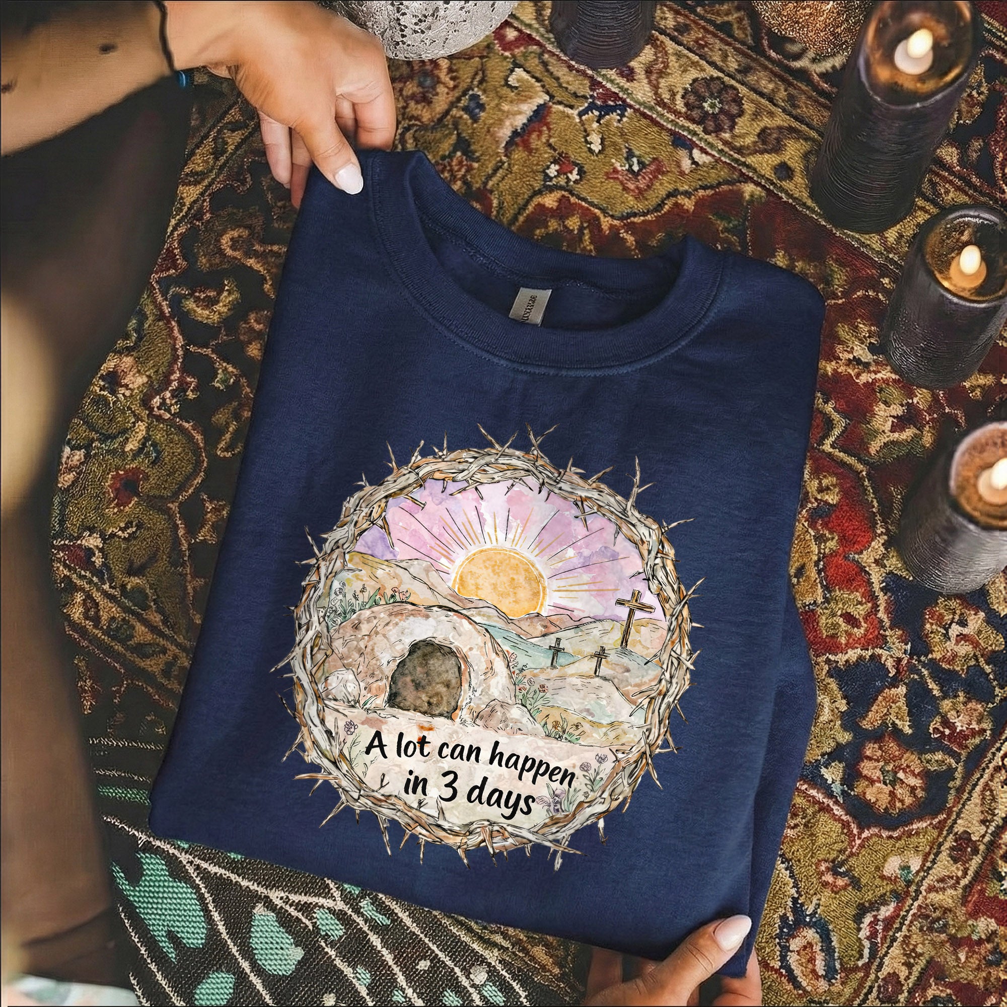"A Lot Can Happen in 3 Days" Easter Design – He is Risen – Unisex Tshirt / Hoodie / Sweatshirt