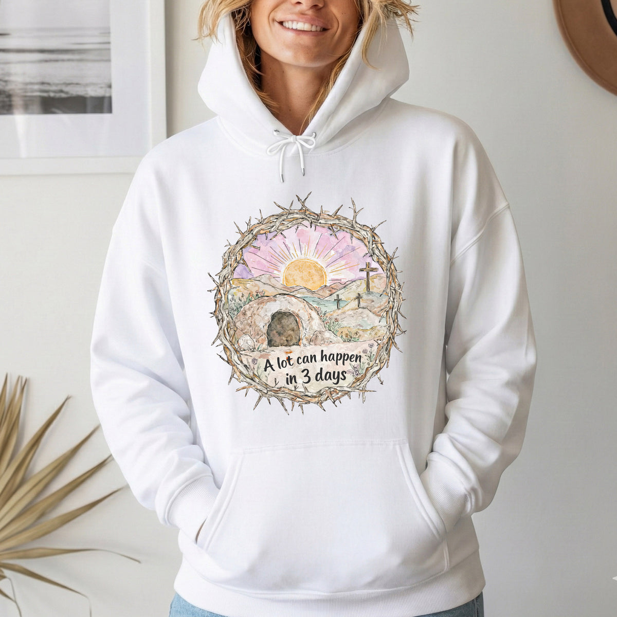 "A Lot Can Happen in 3 Days" Easter Design – He is Risen – Unisex Tshirt / Hoodie / Sweatshirt