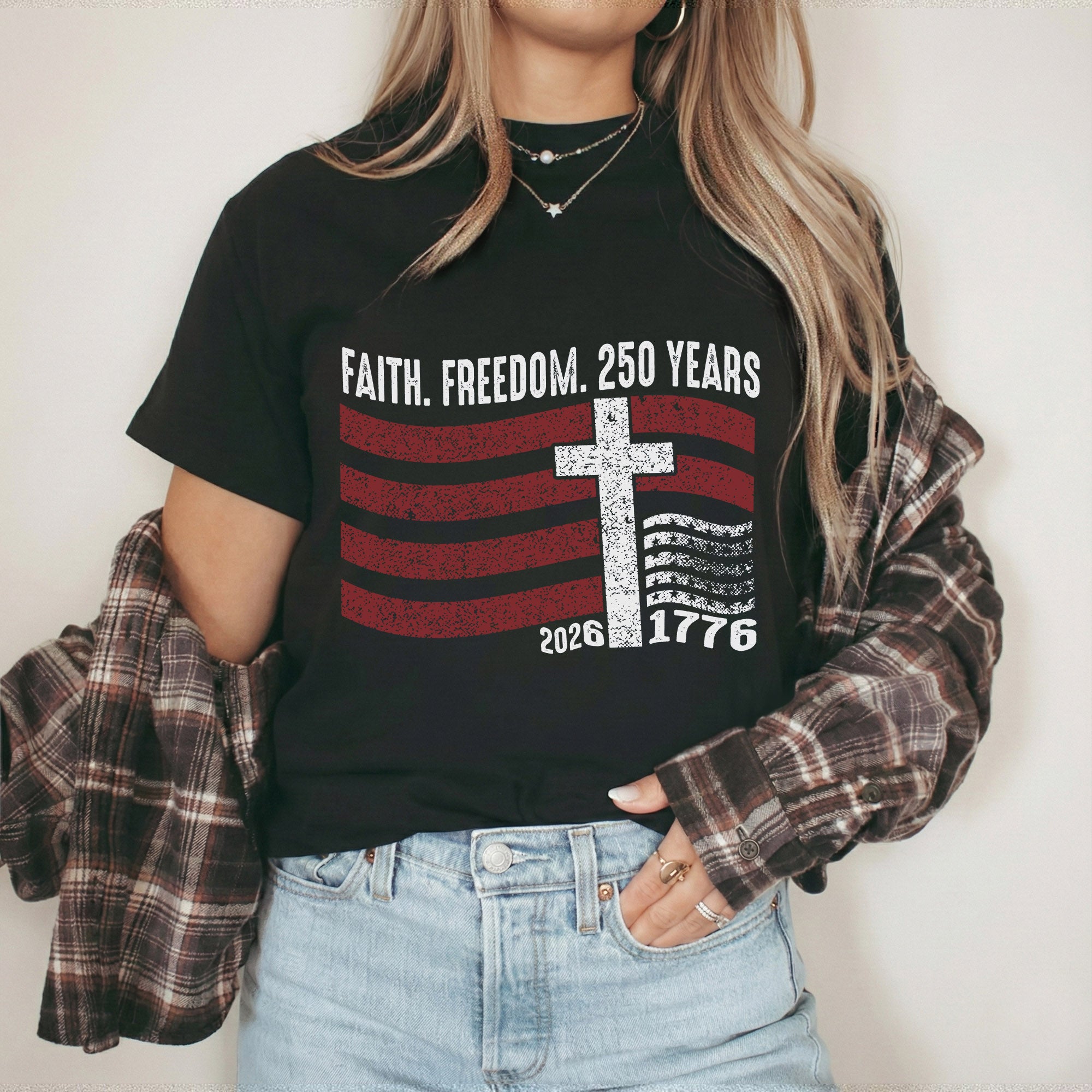 Faith Freedom 250 Years Christian Patriotic Shirt – Faith & Freedom – Unisex Tshirt / Hoodie / Sweatshirt