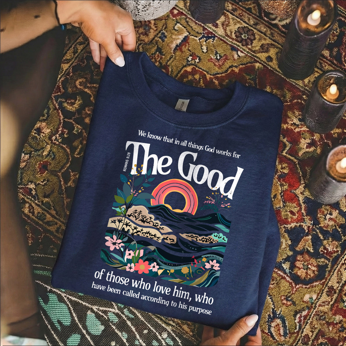 God Works for Good Romans 8:28  – Unisex Tshirt / Hoodie / Sweatshirt