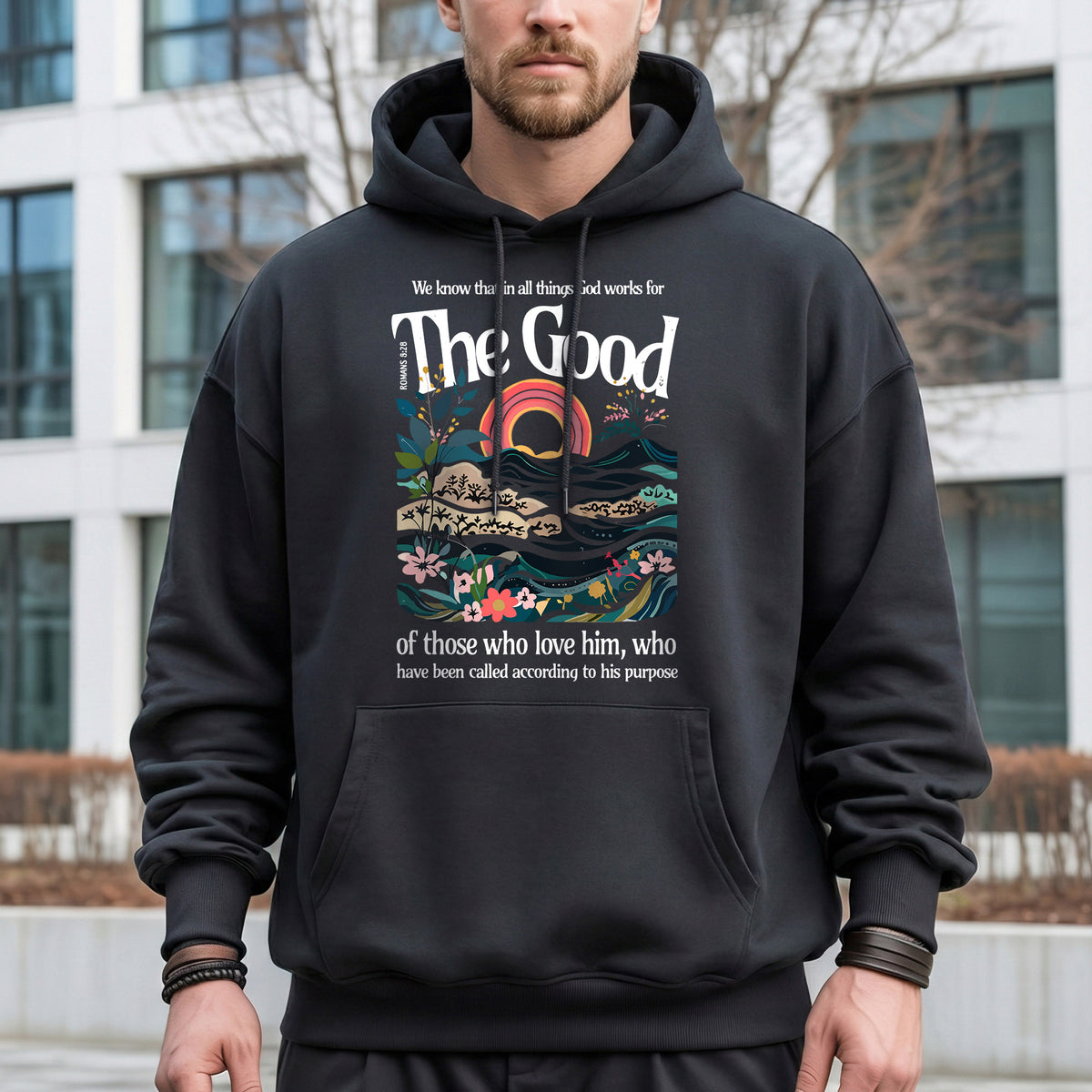 God Works for Good Romans 8:28  – Unisex Tshirt / Hoodie / Sweatshirt