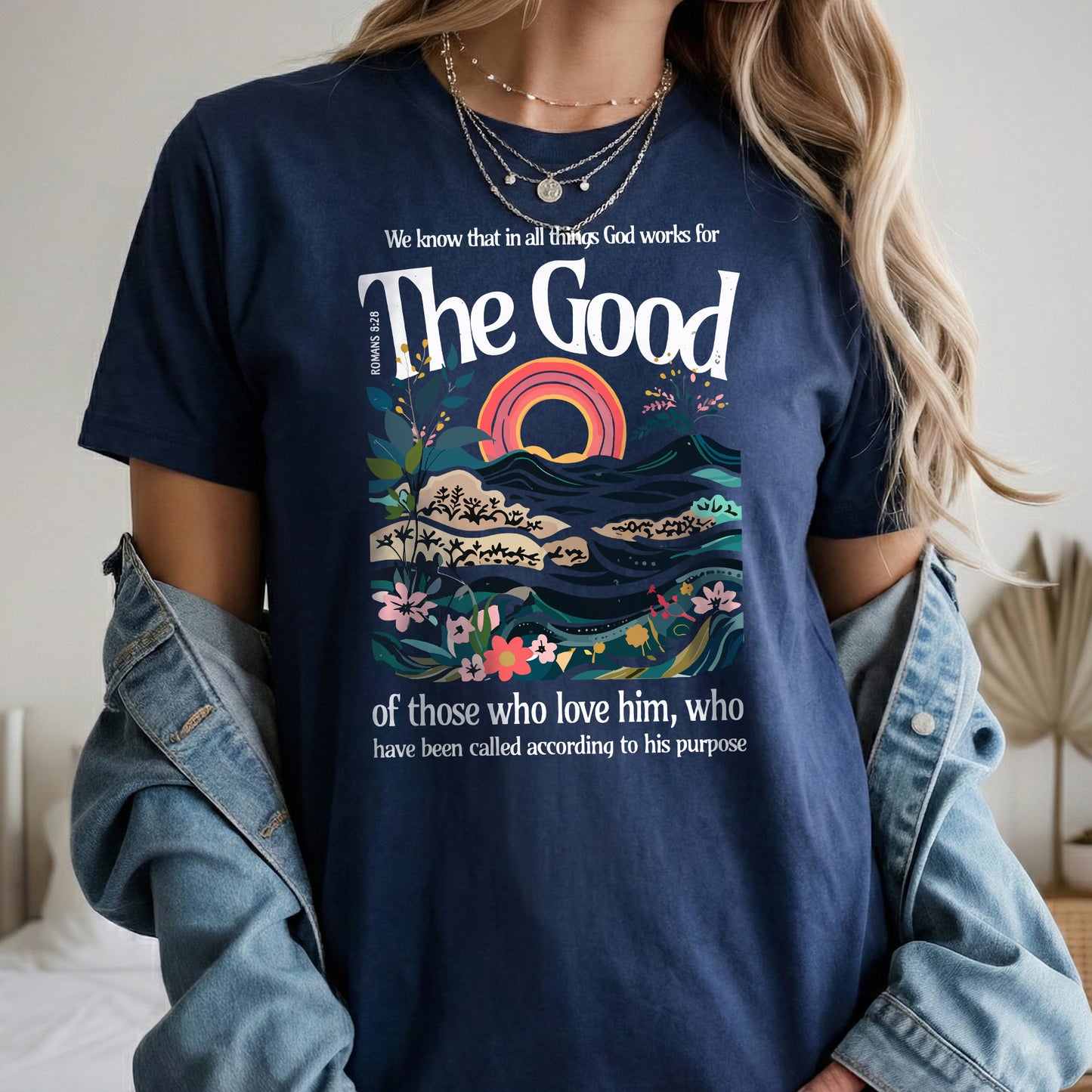 God Works for Good Romans 8:28  – Unisex Tshirt / Hoodie / Sweatshirt